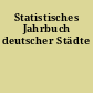 Statistisches Jahrbuch deutscher Städte