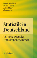 Statistik in Deutschland : 100 Jahre Deutsche Statistische Gesellschaft