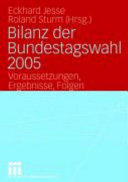 Bilanz der Bundestagswahl 2005 : Voraussetzungen, Ergebnisse, Folgen