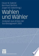 Wahlen und Wähler : Analysen aus Anlass der Bundestagswahl 2005