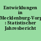 Entwicklungen in Mecklenburg-Vorpommern : Statistischer Jahresbericht