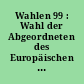 Wahlen 99 : Wahl der Abgeordneten des Europäischen Parlaments aus der Bundesrepublik Deutschland in Mecklenburg-Vorpommern am 13. Juni 1999 : Ergebnisse der repräsentativen Wahlstatistik