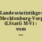 Landesstatistikgesetz Mecklenburg-Vorpommern (LStatG M-V) : vom 28. Februar 1994