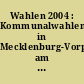 Wahlen 2004 : Kommunalwahlen in Mecklenburg-Vorpommern am 13. Juni 2004 ; Gemeindevertretungen in den kreisangehörigen Gemeinden ; endgültiges Ergebnis