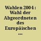 Wahlen 2004 : Wahl der Abgeordneten des Europäischen Parlaments aus der Bundesrepublik Deutschland in Mecklenburg-Vorpommern am 13. Juni 2004 ; endgültiges Ergebnis