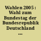 Wahlen 2005 : Wahl zum Bundestag der Bundesrepublik Deutschland in Mecklenburg-Vorpommern am 18. September 2005 : endgültige Ergebnisse