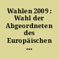 Wahlen 2009 : Wahl der Abgeordneten des Europäischen Parlaments aus der Bundesrepublik Deutschland in Mecklenburg-Vorpommern am 7. Juni 2009 : Endgültiges Ergebnis