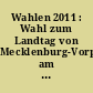 Wahlen 2011 : Wahl zum Landtag von Mecklenburg-Vorpommern am 4. September 2011: vorläufiges Ergebnis