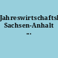 Jahreswirtschaftsbericht Sachsen-Anhalt ...