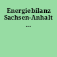 Energiebilanz Sachsen-Anhalt ...