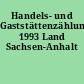 Handels- und Gaststättenzählung 1993 Land Sachsen-Anhalt