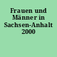 Frauen und Männer in Sachsen-Anhalt 2000