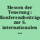 Messen der Teuerung : Konferenzbeiträge zur 6. internationalen Fachtagung am 5. und 6. Juli 2001 im Thüringer Landesamt für Statistik, Erfurt