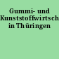 Gummi- und Kunststoffwirtschaft in Thüringen