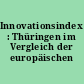 Innovationsindex : Thüringen im Vergleich der europäischen Regionen