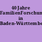 40 Jahre FamilienForschung in Baden-Württemberg
