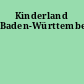 Kinderland Baden-Württemberg