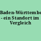 Baden-Württemberg - ein Standort im Vergleich
