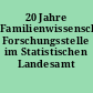20 Jahre Familienwissenschaftliche Forschungsstelle im Statistischen Landesamt Baden-Württemberg