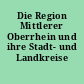 Die Region Mittlerer Oberrhein und ihre Stadt- und Landkreise