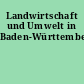 Landwirtschaft und Umwelt in Baden-Württemberg