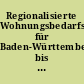Regionalisierte Wohnungsbedarfsprognose für Baden-Württemberg bis zum Jahr 2025
