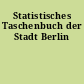 Statistisches Taschenbuch der Stadt Berlin