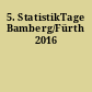 5. StatistikTage Bamberg/Fürth 2016