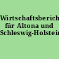 Wirtschaftsberichte für Altona und Schleswig-Holstein