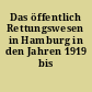 Das öffentlich Rettungswesen in Hamburg in den Jahren 1919 bis 1923