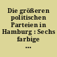 Die größeren politischen Parteien in Hamburg : Sechs farbige Schaubilder nebst einer Zahlenübersicht nach den Ergebnissen der Reichstagswahl vom 4. Mai 1924