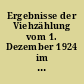 Ergebnisse der Viehzählung vom 1. Dezember 1924 im hamburgischen Staate nebst Vergleichszahlen für die Jahre 1913 und 1919 bis 1923