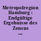 Metropolregion Hamburg : Endgültige Ergebnisse des Zensus vom 9. Mai 2011