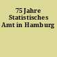 75 Jahre Statistisches Amt in Hamburg