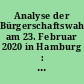 Analyse der Bürgerschaftswahl am 23. Februar 2020 in Hamburg : Endgültige Ergebnisse