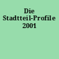 Die Stadtteil-Profile 2001