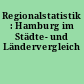 Regionalstatistik : Hamburg im Städte- und Ländervergleich