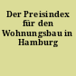 Der Preisindex für den Wohnungsbau in Hamburg