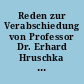 Reden zur Verabschiedung von Professor Dr. Erhard Hruschka (fingierter Titel)