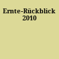 Ernte-Rückblick 2010