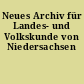Neues Archiv für Landes- und Volkskunde von Niedersachsen