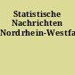 Statistische Nachrichten Nordrhein-Westfalen