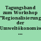 Tagungsband zum Workshop "Regionalisierung der Umweltökonomischen Gesamtrechnungen" am 7. November im LDS NRW in Düsseldorf