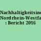 Nachhaltigkeitsindikatoren Nordrhein-Westfalen : Bericht 2016