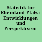 Statistik für Rheinland-Pfalz : Entwicklungen und Perspektiven: 2005-2006