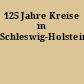 125 Jahre Kreise in Schleswig-Holstein