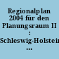 Regionalplan 2004 für den Planungsraum II : Schleswig-Holstein Ost : Kreisfreie Stadt Lübeck, Kreis Ostholstein
