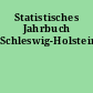 Statistisches Jahrbuch Schleswig-Holstein