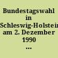 Bundestagswahl in Schleswig-Holstein am 2. Dezember 1990 : Endgültiges Ergebnis