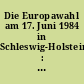 Die Europawahl am 17. Juni 1984 in Schleswig-Holstein : Endgültiges Ergebnis
